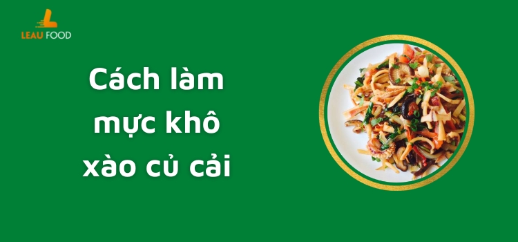 cách làm mực khô xào củ cải